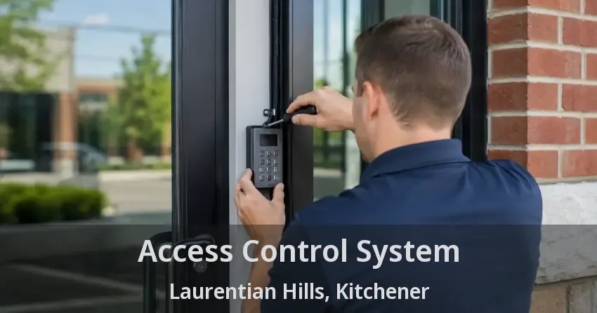 Access Control System Laurentian Hills, Kitchener - ON