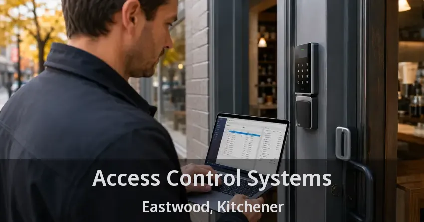 Access Control Systems Eastwood, Kitchener - ON