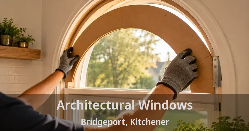 Architectural Windows Bridgeport, Kitchener - ON