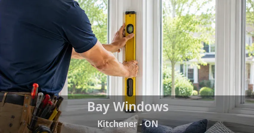 Bay Windows Kitchener - ON