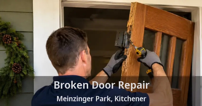 Broken Door Repair Meinzinger Park, Kitchener - ON