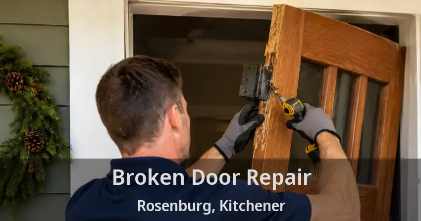 Broken Door Repair Rosenburg, Kitchener - ON