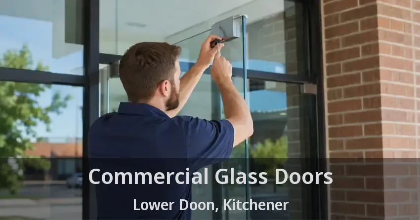 Commercial Glass Doors Lower Doon, Kitchener - ON
