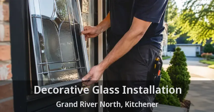 Decorative Glass Installation Grand River North, Kitchener - ON