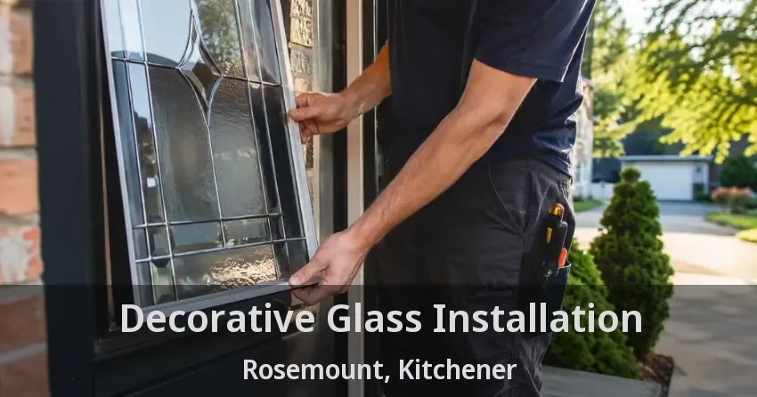 Decorative Glass Installation Rosemount, Kitchener - ON