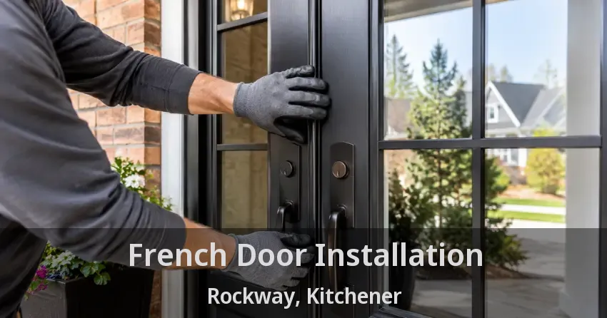 French Door Installation Rockway, Kitchener - ON