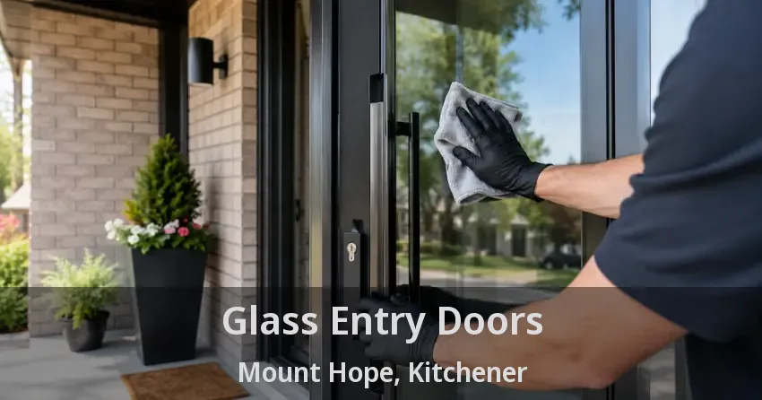 Glass Entry Doors Mount Hope, Kitchener - ON