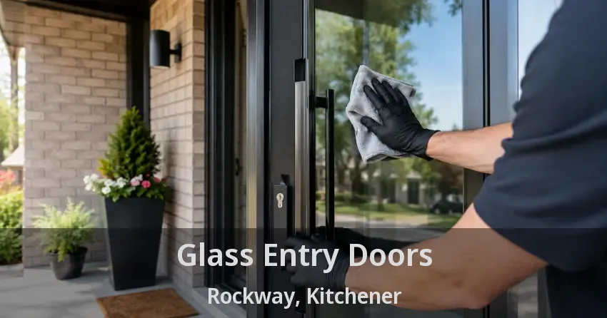 Glass Entry Doors Rockway, Kitchener - ON