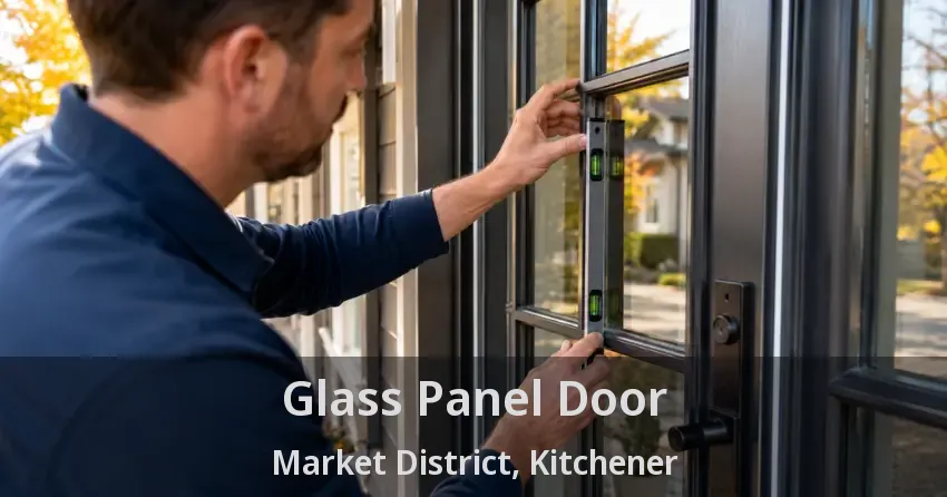 Glass Panel Door Market District, Kitchener - ON