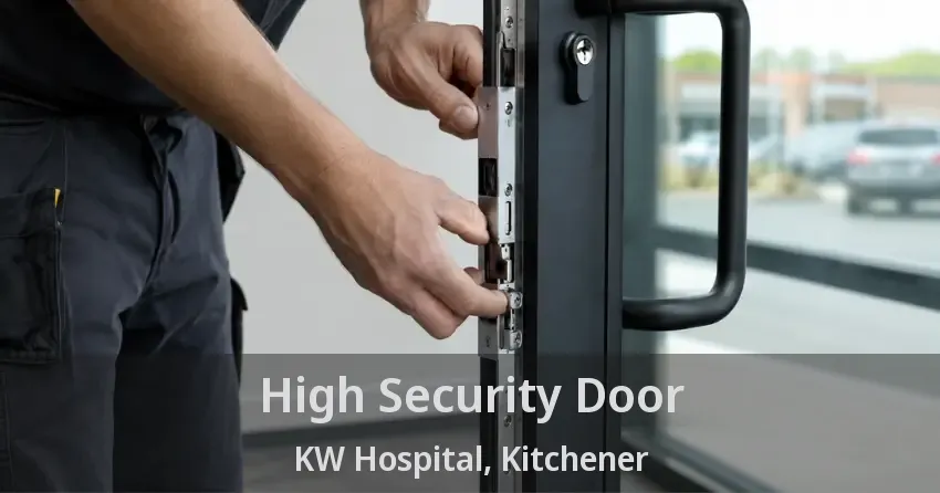 High Security Door KW Hospital, Kitchener - ON