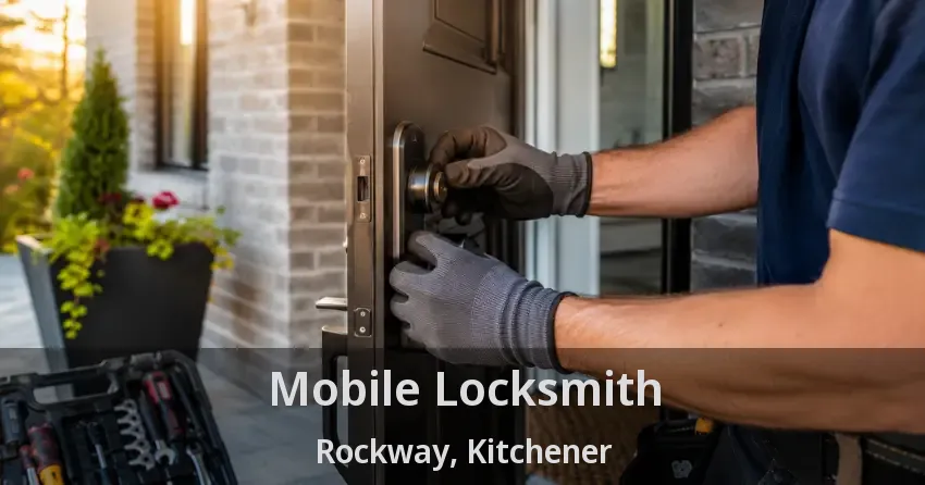 Mobile Locksmith Rockway, Kitchener - ON