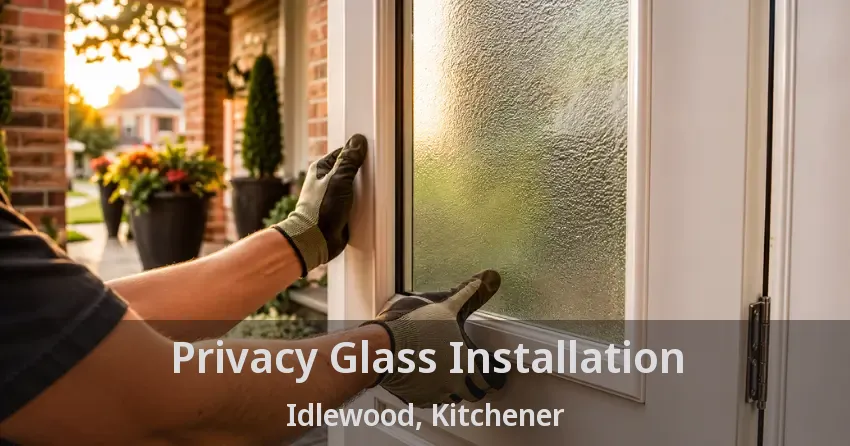Privacy Glass Installation Idlewood, Kitchener - ON