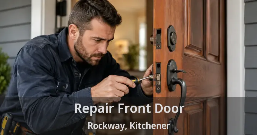 Repair Front Door Rockway, Kitchener - ON