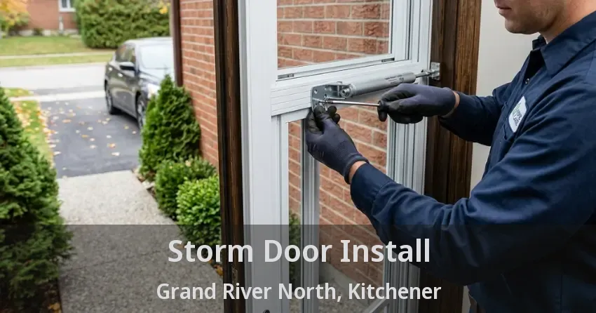 Storm Door Install Grand River North, Kitchener - ON