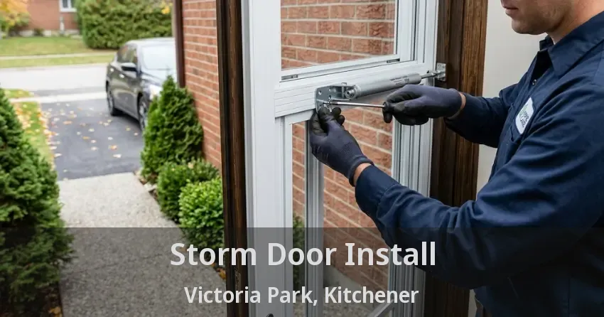 Storm Door Install Victoria Park, Kitchener - ON