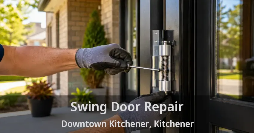Swing Door Repair Downtown Kitchener, Kitchener - ON