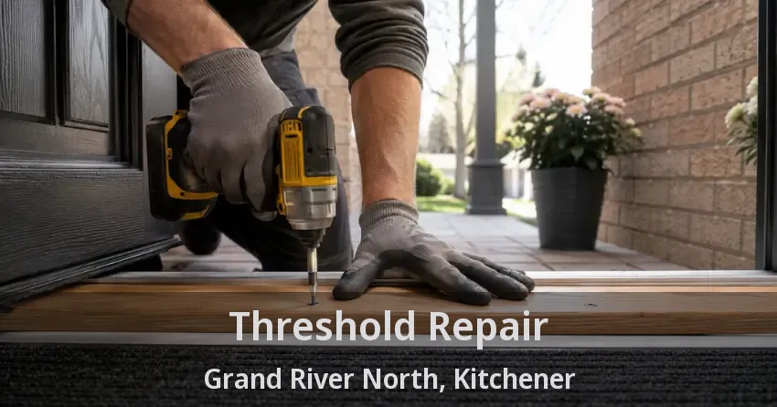Threshold Repair Grand River North, Kitchener - ON