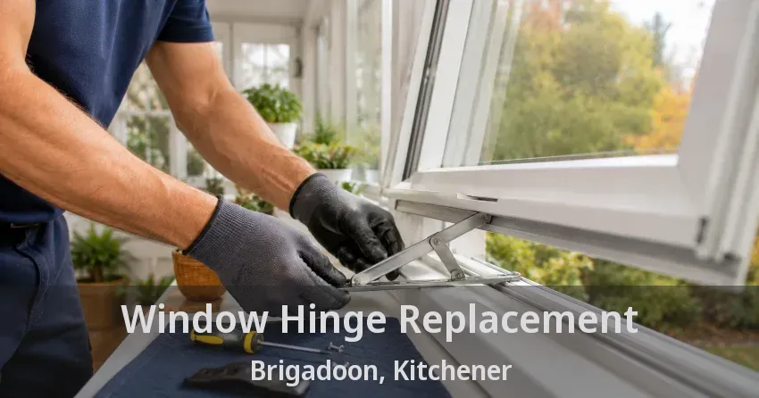 Window Hinge Replacement Brigadoon, Kitchener - ON
